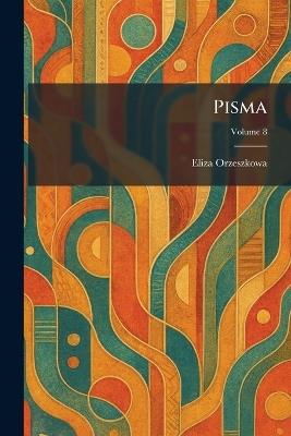 Pisma - Eliza Orzeszkowa - cover
