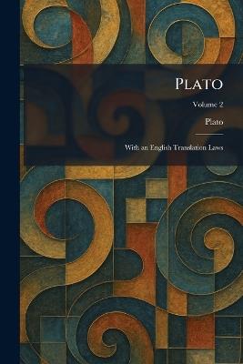 Plato: With an English Translation Laws - cover