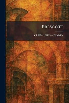 Prescott - Clara Louisa Penney - cover