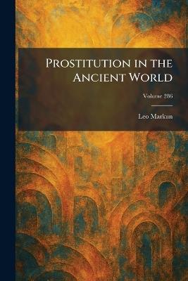Prostitution in the Ancient World - Leo Markun - cover