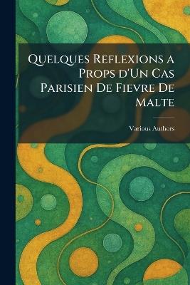 Quelques Reflexions A Props D'un cas Parisien De Fievre De Malte - cover