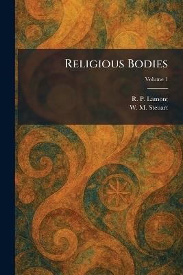 Religious Bodies - R P Lamont,W M Steuart - cover