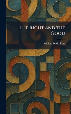 The Right and the Good - William David Ross - cover