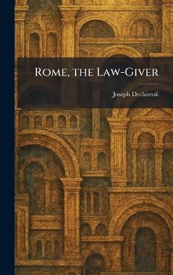 Rome, the Law-Giver - Joseph Declareuil - cover