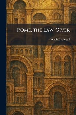 Rome, the Law-Giver - Joseph Declareuil - cover
