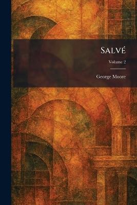SalvÃ(c) - George Moore - cover