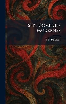 Sept Comedies Modernes - E B de Sauze - cover