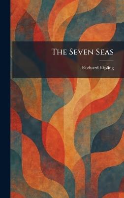 The Seven Seas - Rudyard Kipling - cover