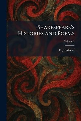 Shakespeare's Histories and Poems - E J Sullivan - cover