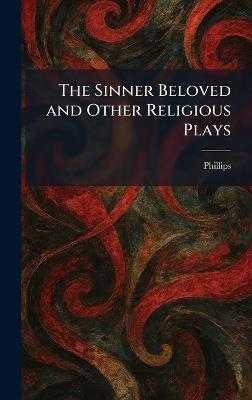 The Sinner Beloved and Other Religious Plays - cover
