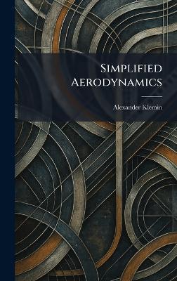 Simplified Aerodynamics - Alexander Klemin - cover