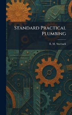 Standard Practical Plumbing - R M Starbuck - cover