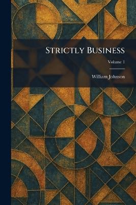 Strictly Business - William Johnson - cover