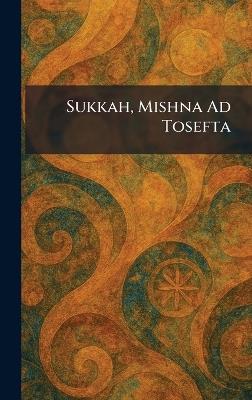 Sukkah, Mishna Ad Tosefta - cover