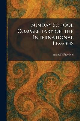 Sunday School Commentary on the International Lessons - cover