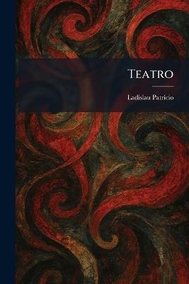 Teatro - Ladislau Patrã-Cio - cover