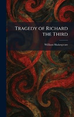 Tragedy of Richard the Third - William Shakespeare - cover