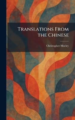Translations From the Chinese - Christopher Morley - cover