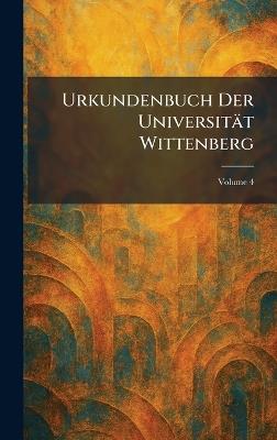 Urkundenbuch Der UniversitaÌt Wittenberg - cover