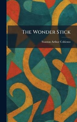 The Wonder Stick - Stanton Arthur Coblentz - cover