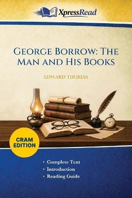 George Borrow: The Man and His Books (Cram Edition) - Edward Thomas - cover