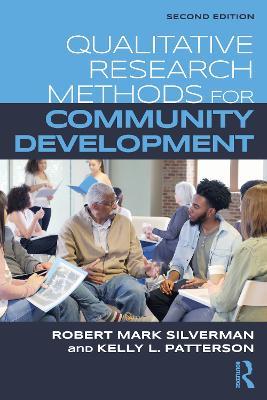 Qualitative Research Methods for Community Development - Robert Mark Silverman,Kelly Patterson - cover