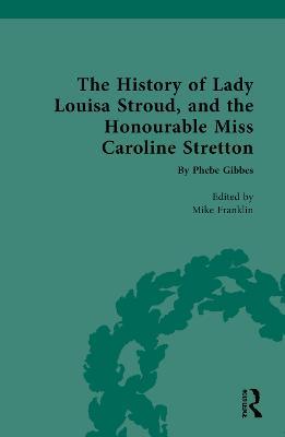 The History of Lady Louisa Stroud, and the Honourable Miss Caroline Stretton: by Phebe Gibbes - cover