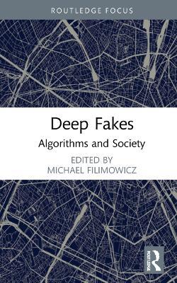Deep Fakes: Algorithms and Society - cover