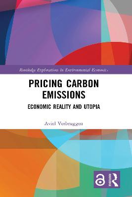Pricing Carbon Emissions: Economic Reality and Utopia - Aviel Verbruggen - cover