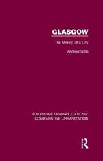 Glasgow: The Making of a City