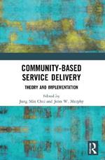 Community-Based Service Delivery: Theory and Implementation