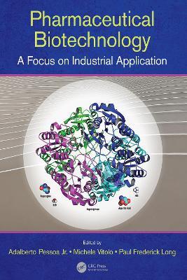 Pharmaceutical Biotechnology: A Focus on Industrial Application - cover