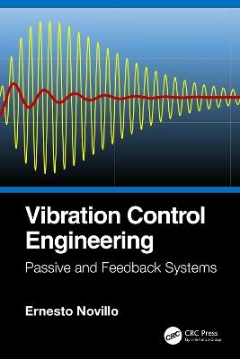 Vibration Control Engineering: Passive and Feedback Systems - Ernesto Novillo - cover
