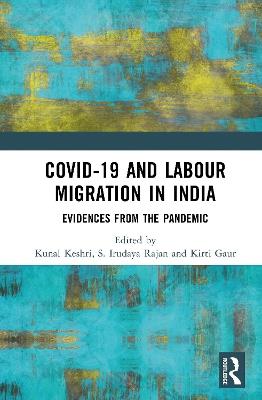 COVID-19 and Labor Migration in India: Evidences from the Pandemic - cover
