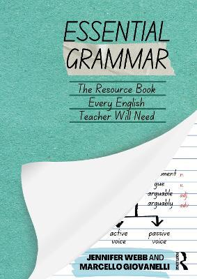Essential Grammar: The Resource Book Every Secondary English Teacher Will Need - Jennifer Webb,Marcello Giovanelli - cover
