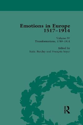 Emotions in Europe, 1517-1914: Volume IV: Transformations, 1789-1914 - cover