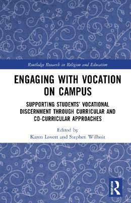 Engaging with Vocation on Campus: Supporting Students’ Vocational Discernment through Curricular and Co-Curricular Approaches - cover