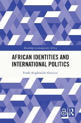 African Identities and International Politics - Frank Aragbonfoh Abumere - cover