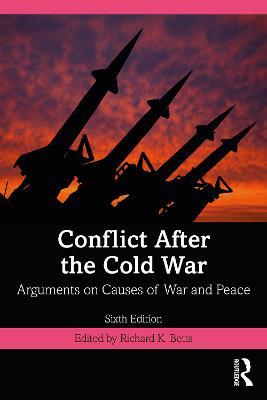 Conflict After the Cold War: Arguments on Causes of War and Peace - cover