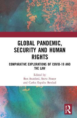 Global Pandemic, Security and Human Rights: Comparative Explorations of COVID-19 and the Law - cover