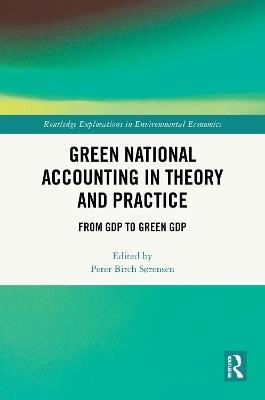 Green National Accounting in Theory and Practice: From GDP to Green GDP - cover