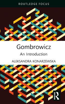 Gombrowicz: An Introduction - Aleksandra Konarzewska - cover