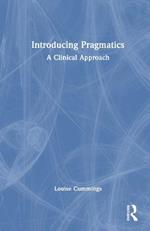 Introducing Pragmatics: A Clinical Approach