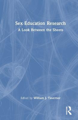 Sex Education Research: A Look Between the Sheets - cover