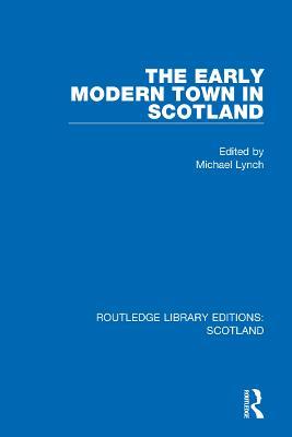 The Early Modern Town in Scotland - cover