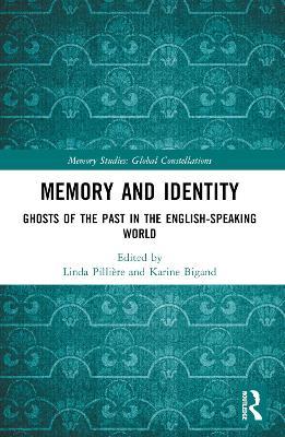 Memory and Identity: Ghosts of the Past in the English-speaking World - cover
