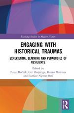 Engaging with Historical Traumas: Experiential Learning and Pedagogies of Resilience
