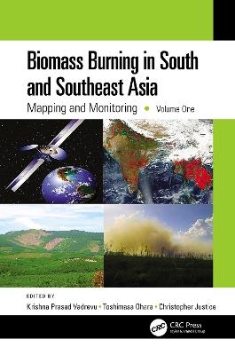 Biomass Burning in South and Southeast Asia: Mapping and Monitoring, Volume One - cover