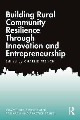 Building Rural Community Resilience Through Innovation and Entrepreneurship - cover