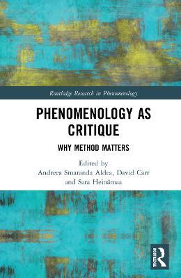 Phenomenology as Critique: Why Method Matters - cover